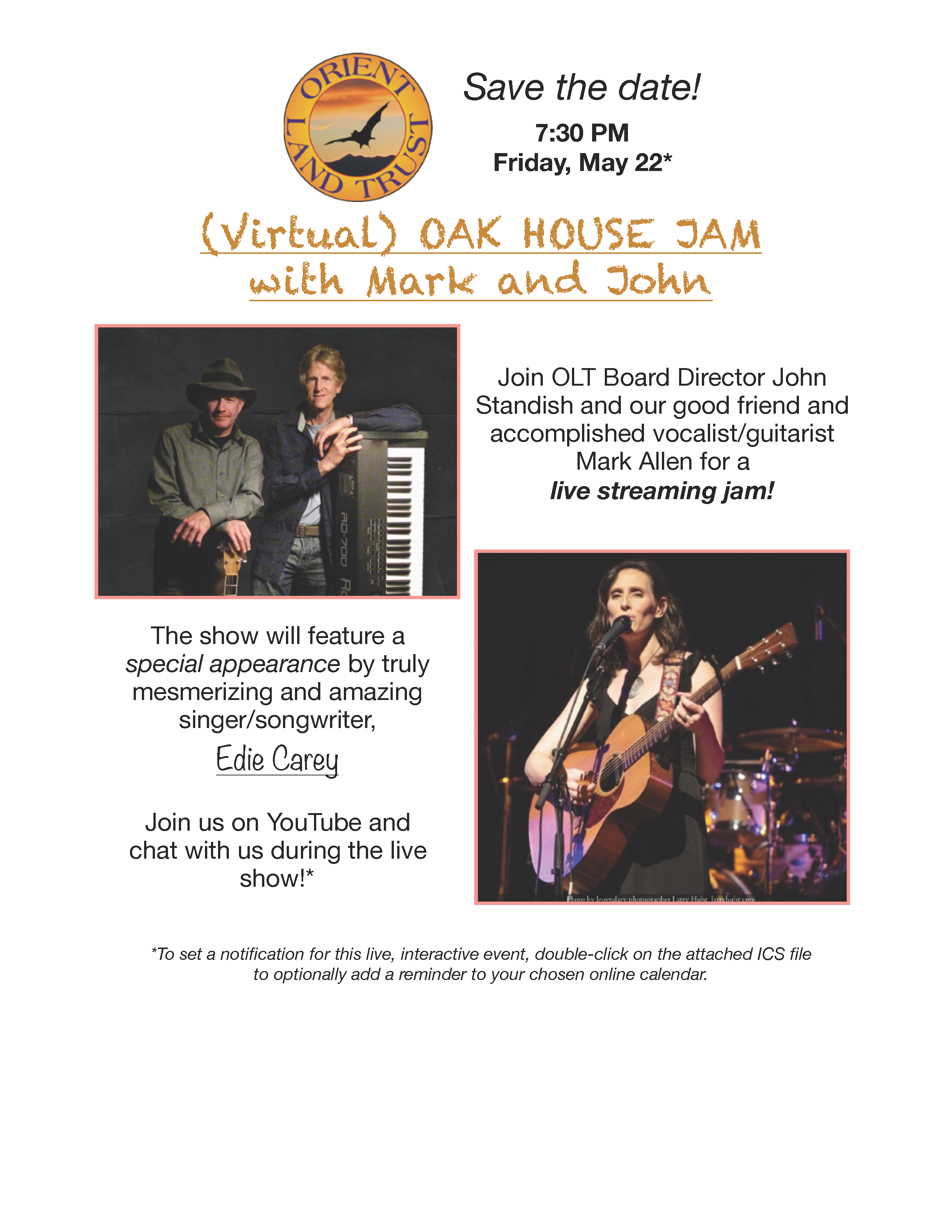 7:30 PM  Friday, May 22:   (Virtual) OAK HOUSE JAM with Mark and John.  Join OLT Board Director John Standish and our good friend and accomplished vocalist/guitarist Mark Allen for a live streaming jam!   The show will feature a special appearance by truly mesmerizing and amazing singer/songwriter, Edie Carey.    Join us on YouTube and chat with us during the live show! 